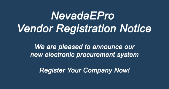 NevadaEPro Vendor Registration Notice: New electronic procurement system.  Register your company now!